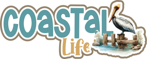 Coastal Life - Scrapbook Page Title Sticker