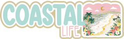 Coastal Life - Scrapbook Page Title Die Cut