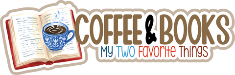 Coffee & Books My Two Favorite Things - Scrapbook Page Title Die Cut