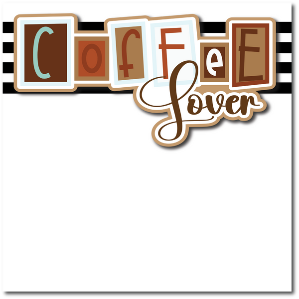 Coffee Lover - Printed Premade Scrapbook Page 12x12 Layout