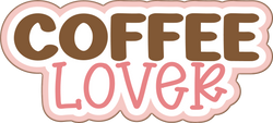 Coffee Lover - Scrapbook Page Title Die Cut