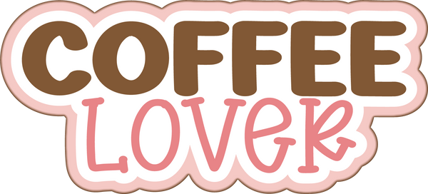 Coffee Lover - Scrapbook Page Title Die Cut
