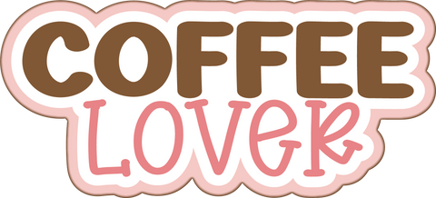 Coffee Lover - Scrapbook Page Title Die Cut