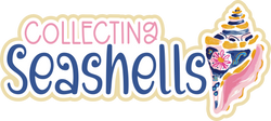 Collecting Seashells - Scrapbook Page Title Die Cut