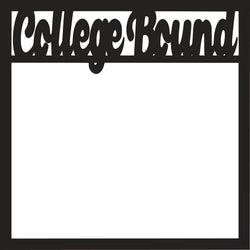 College Bound - Scrapbook Page Overlay Die Cut