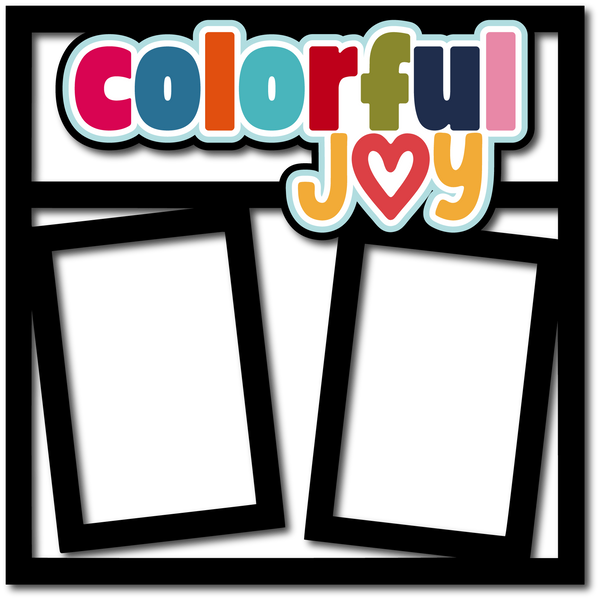 Colorful Joy - 2 Frames - Scrapbook Page Layered Overlay Kit