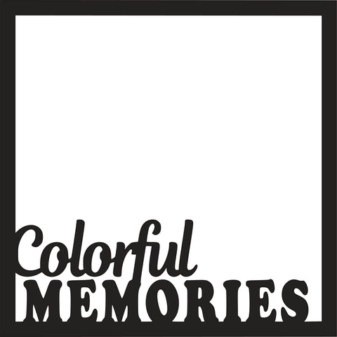 Colorful Memories - Scrapbook Page Overlay Die Cut