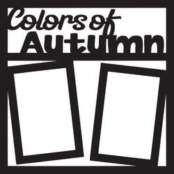 Colors of Autumn - 2 Frames - Scrapbook Page Overlay Die Cut