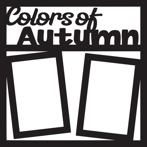 Colors of Autumn - 2 Frames - Scrapbook Page Overlay