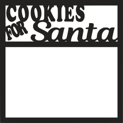 Cookies for Santa - Scrapbook Page Overlay Die Cut - Choose a Color