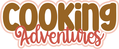 Cooking Adventures - Digital Cut File - SVG - INSTANT DOWNLOAD