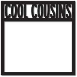 Cool Cousins - Scrapbook Overlay - Digital Cut File - SVG - INSTANT DOWNLOAD