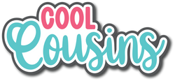 Cool Cousins - Scrapbook Page Title Sticker