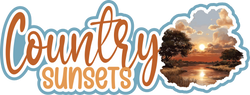 Country Sunsets - Scrapbook Page Title Die Cut