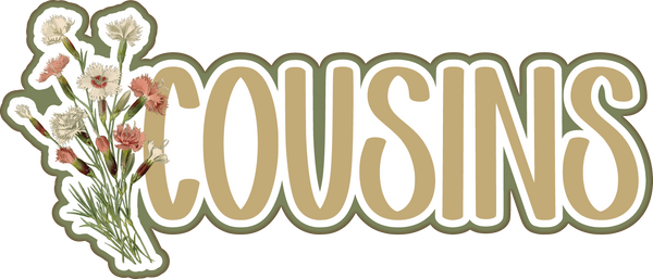 Cousins - Scrapbook Page Title Die Cut