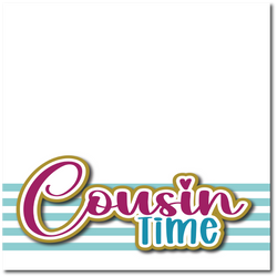 Cousin Time  - Printed Premade Scrapbook Page 12x12 Layout