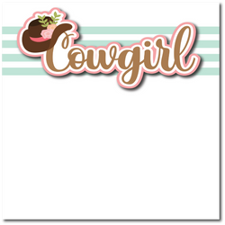 Cowgirl - Printed Premade Scrapbook Page 12x12 Layout
