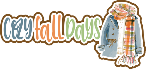 Cozy Fall Days - Scrapbook Page Title Die Cut