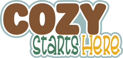 Cozy Starts Here - Digital Cut File - SVG - INSTANT DOWNLOAD