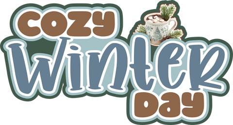 Cozy Winter Day - Scrapbook Page Title Sticker