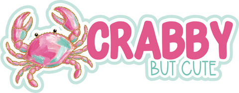 Crabby but Cute - Scrapbook Page Title Sticker