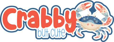 Crabby but Cute - Scrapbook Page Title Sticker