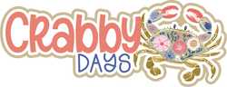 Crabby Days - Scrapbook Page Title Sticker