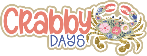 Crabby Days - Scrapbook Page Title Sticker