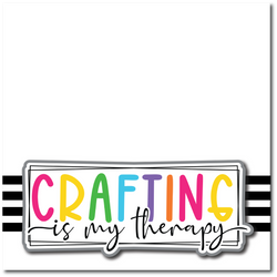 Crafting is My Therapy - Printed Premade Scrapbook Page 12x12 Layout