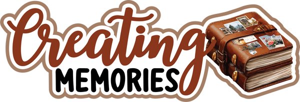 Creating Memories - Scrapbook Page Title Sticker