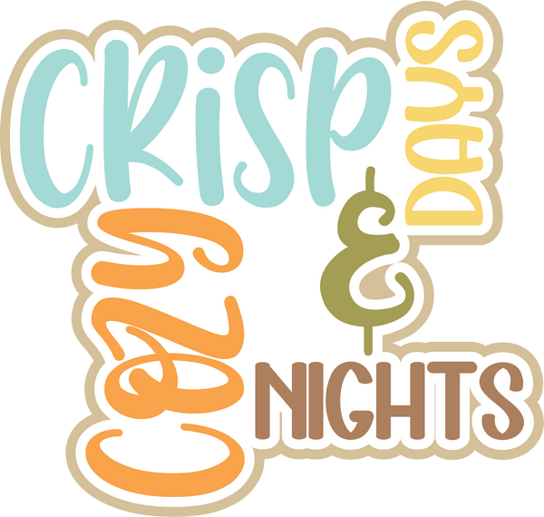 Crisp Days & Cozy Nights - Digital Cut File - SVG - INSTANT DOWNLOAD