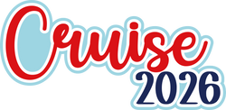 Cruise 2026 - Digital Cut File - SVG - INSTANT DOWNLOAD