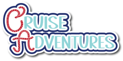 Cruise Adventures - Scrapbook Page Title Sticker