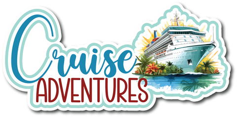 Cruise Adventures - Scrapbook Page Title Sticker