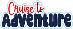 Cruise to Adventure - Scrapbook Page Title Sticker
