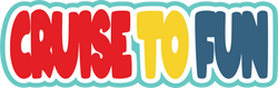 Cruise to Fun - Scrapbook Page Title Sticker