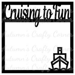 Cruising to Fun  - Scrapbook Page Overlay Die Cut