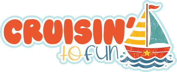 Cruisin' to Fun - Scrapbook Page Title Die Cut