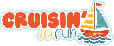 Cruisin' to Fun - Scrapbook Page Title Die Cut