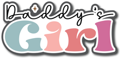 Daddy's Girl - Scrapbook Page Title Sticker