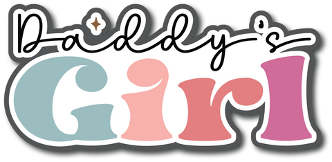 Daddy's Girl - Scrapbook Page Title Sticker