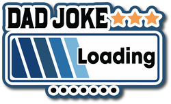 Dad Jokes Loading - Scrapbook Page Title Die Cut