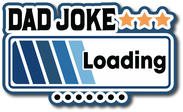 Dad Joke Loading - Scrapbook Page Title Sticker