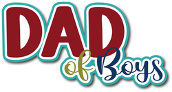 Dad of Boys - Scrapbook Page Title Die Cut