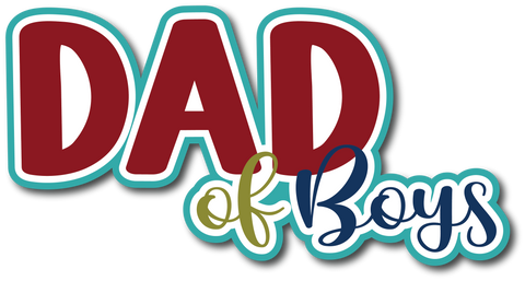 Dad of Boys - Scrapbook Page Title Die Cut