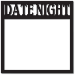 Date Night - Scrapbook Overlay - Digital Cut File - SVG - INSTANT DOWNLOAD