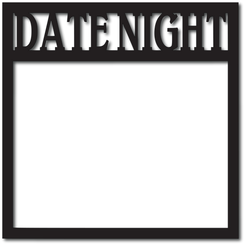 Date Night - Scrapbook Overlay - Digital Cut File - SVG - INSTANT DOWNLOAD
