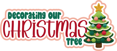 Decorating Our Christmas Tree - Scrapbook Page Title Sticker