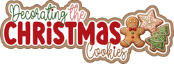 Decorating the Christmas Cookies - Scrapbook Page Title Die Cut