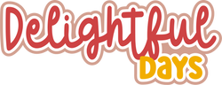 Delightful Days - Scrapbook Page Title Die Cut